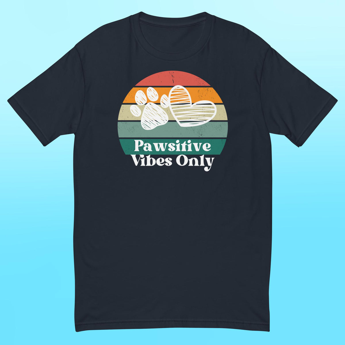 Pawsitive Vibes Only- Mens Shirt