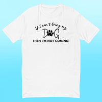 Bring My Dog Everywhere - Mens Shirt