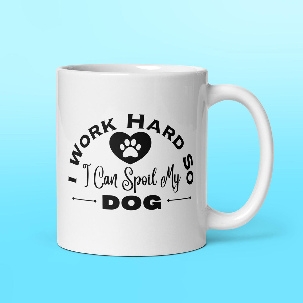 I Work Hard Mug