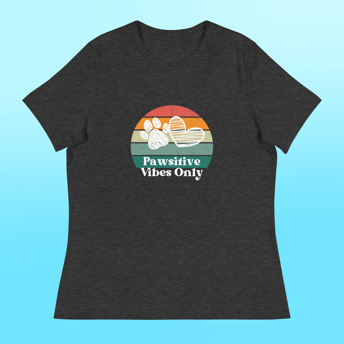 Pawsitive Vibes Only