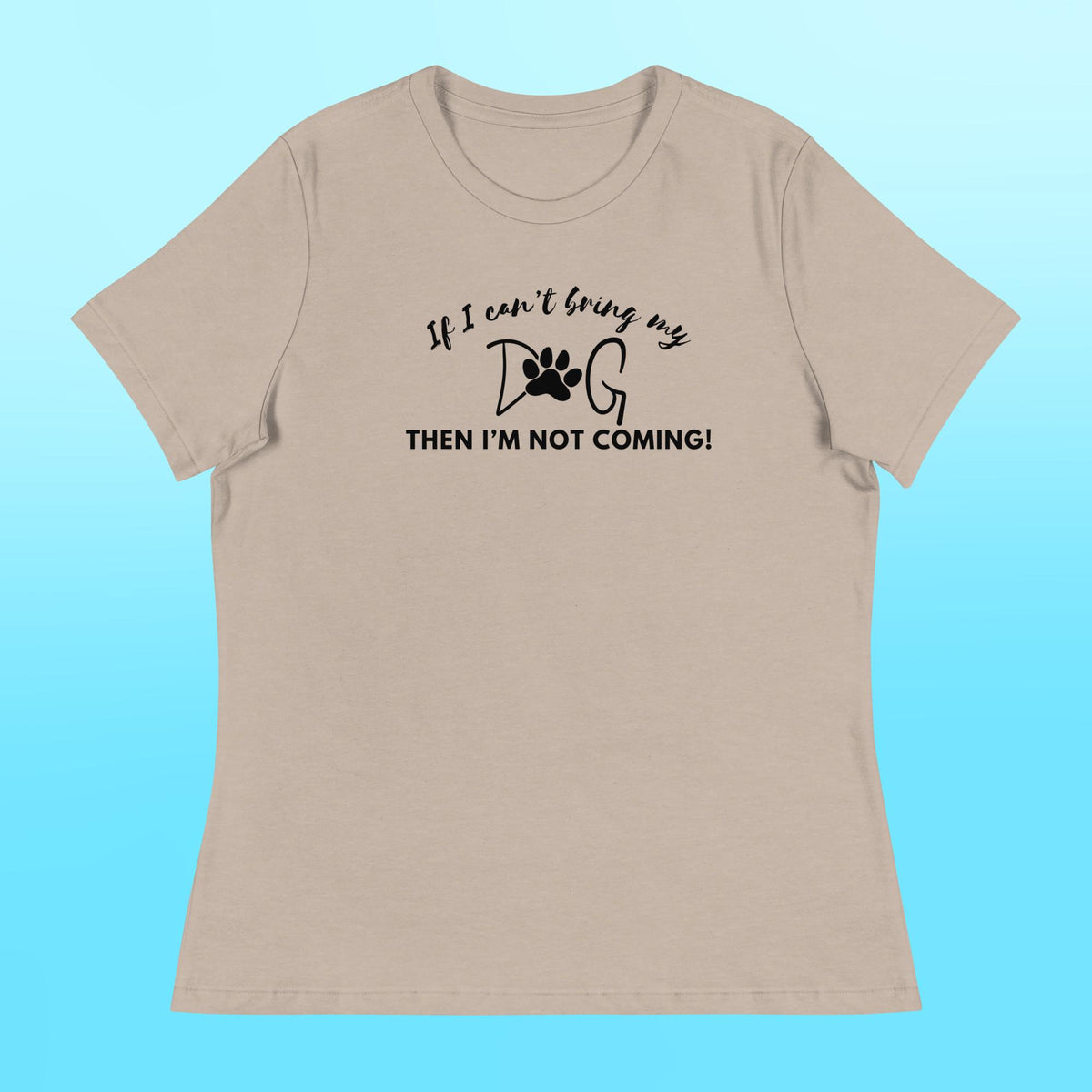 Bring My Dog Women's Shirt