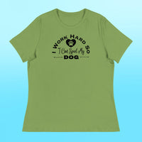 I Work Hard Women's Shirt