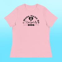 I Work Hard Women's Shirt
