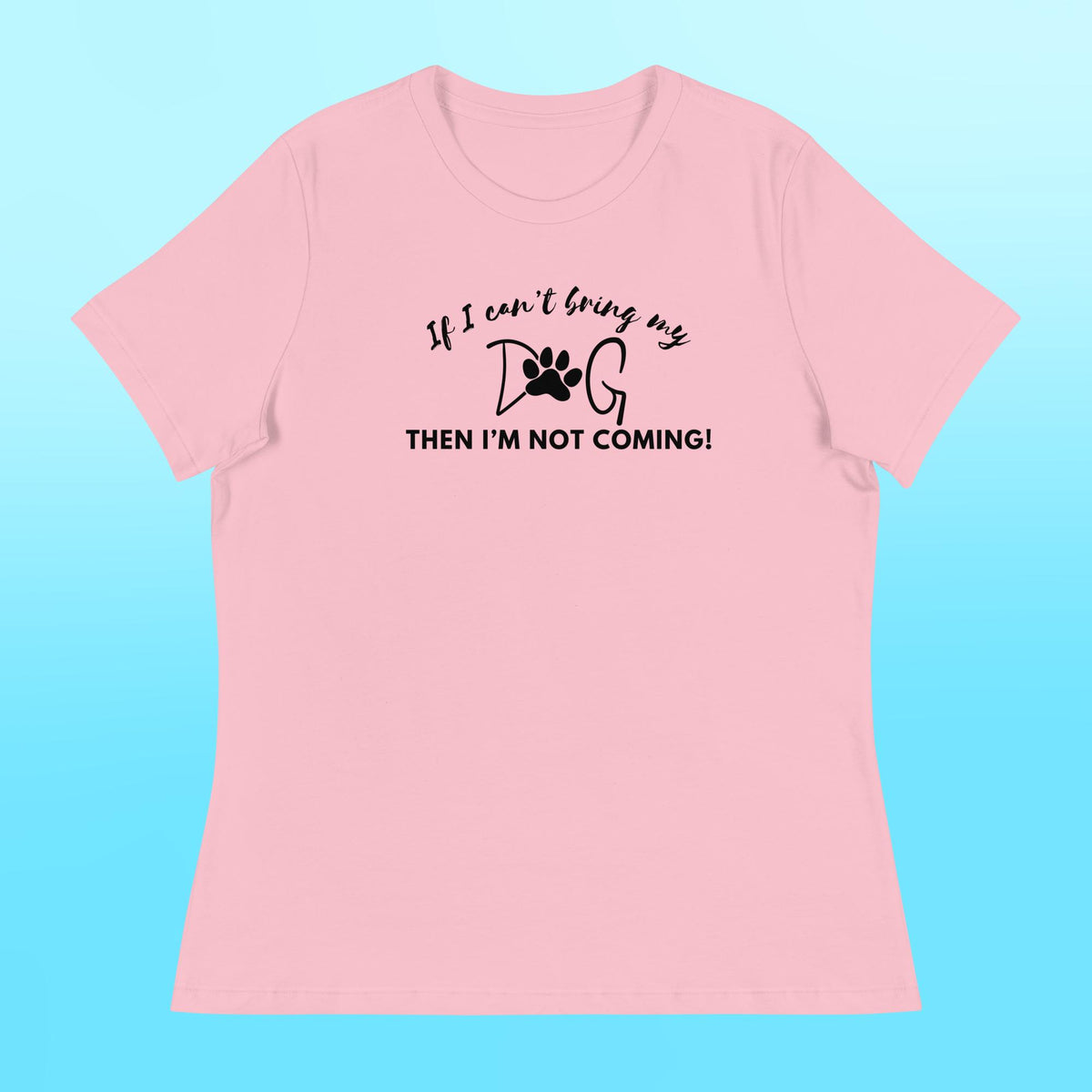 Bring My Dog Women's Shirt