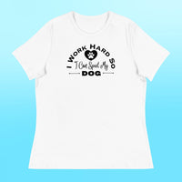 I Work Hard Women's Shirt