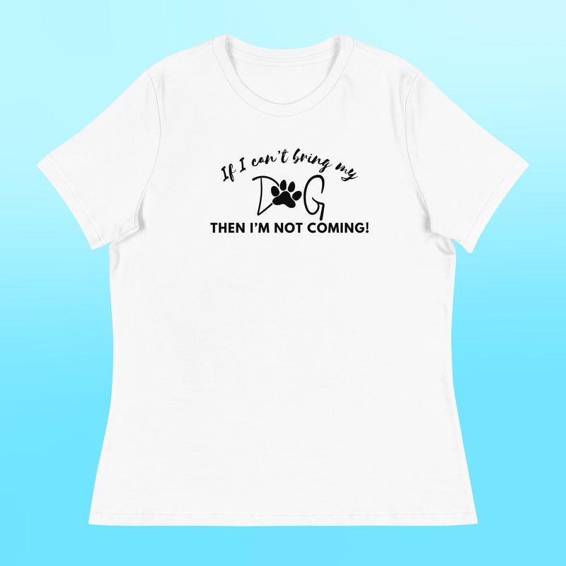 Bring My Dog Women's Shirt
